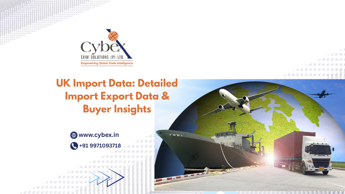 UK Import Data | Detailed Import Export Data & Buyer Insights
